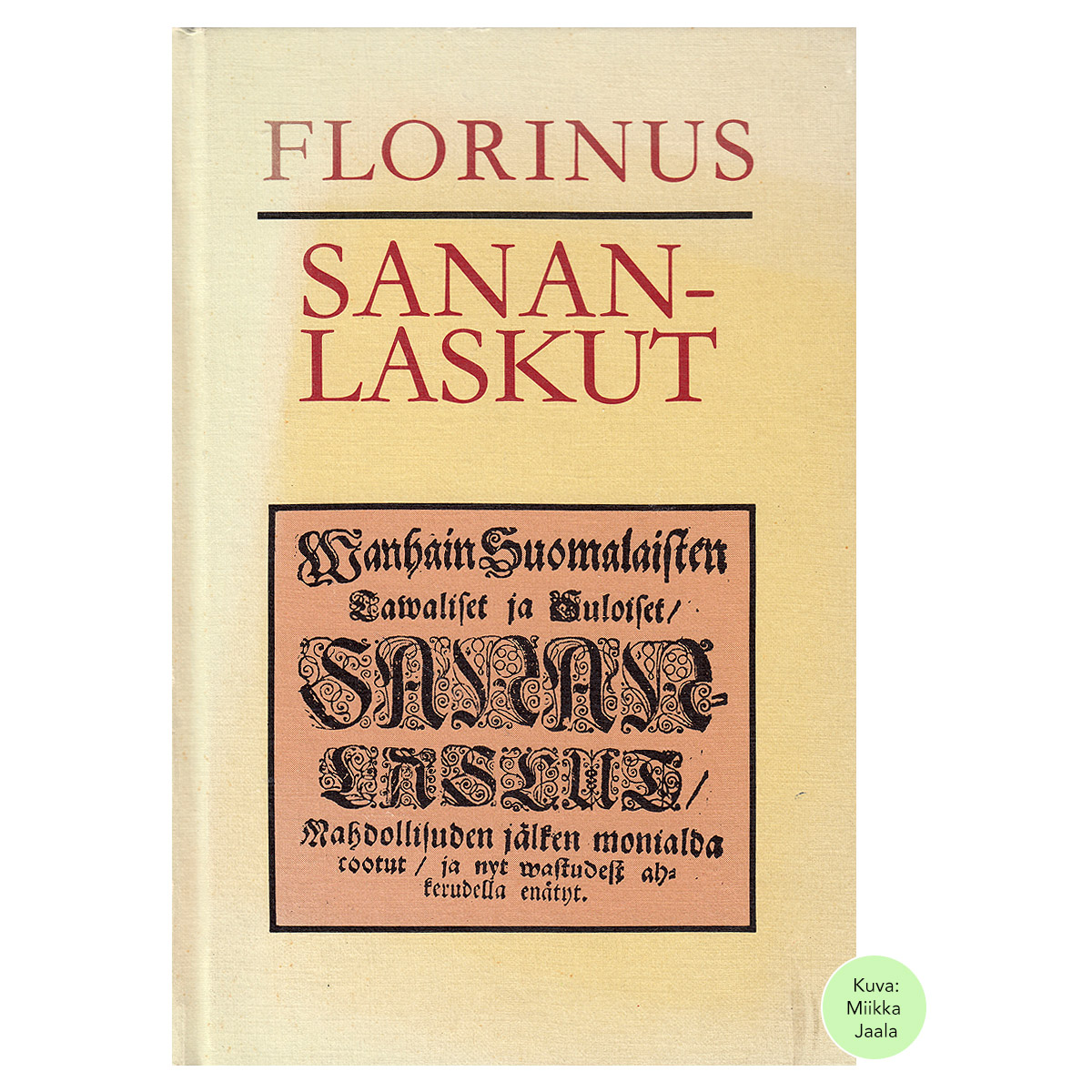Wanhain suomalaisten tawaliset ja suloiset sananlaskut | Florinus, Henrik (1702)