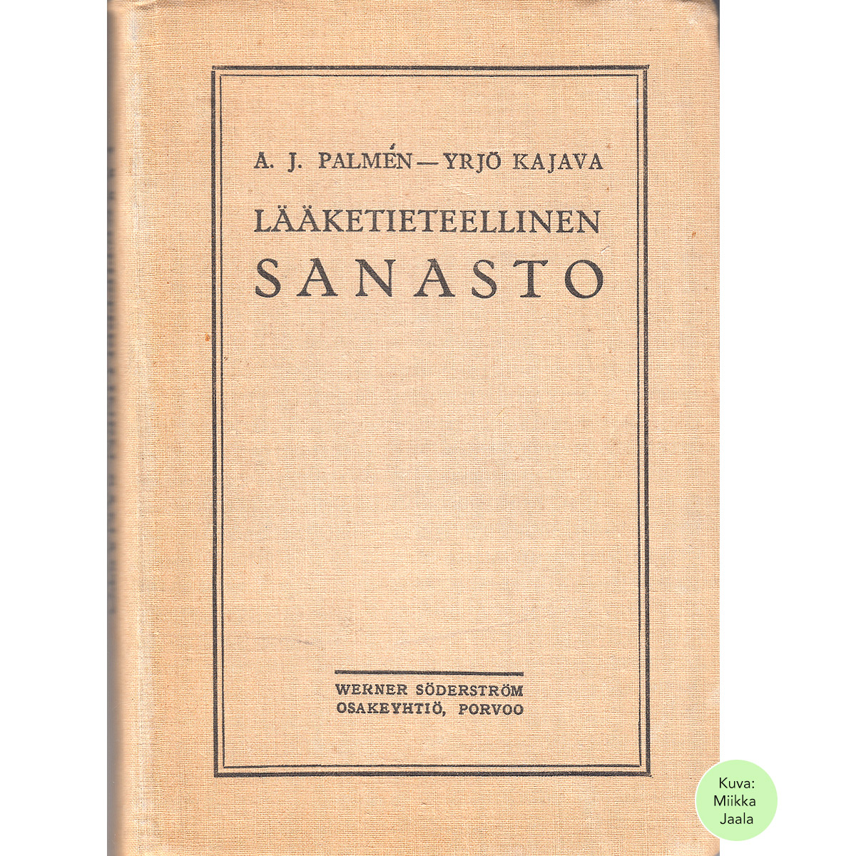 Lääketieteellinen sanasto | Palmén, A.J., Kajava, Yrjö