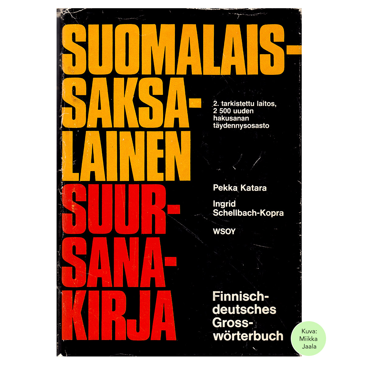 Suomalais-saksalainen sanakirja | Katara, Pekka ; Schellbach-Kopra, Ingrid