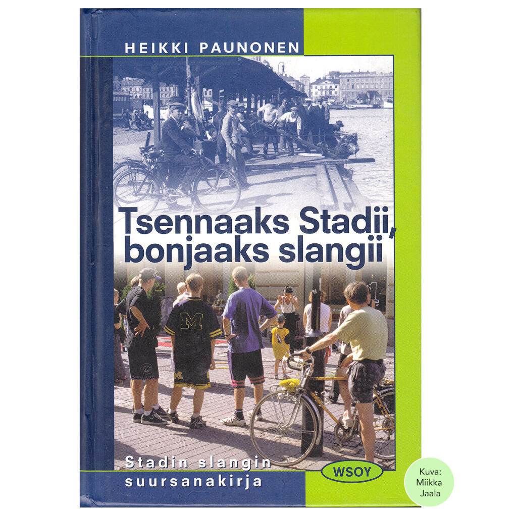 Tsennaaks Stadii, bonjaaks slangii : Stadin slangin suursanakirja (2001)