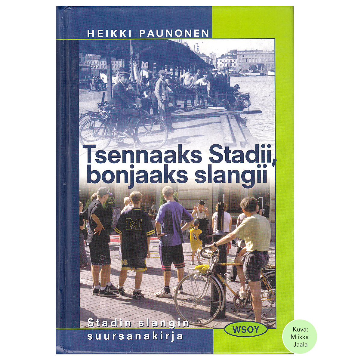 Tsennaaks Stadii, bonjaaks slangii : Stadin slangin suursanakirja (2001)